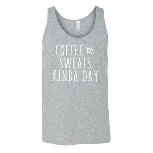 Coffee & Sweats Kind Of Day Shirt Unisex