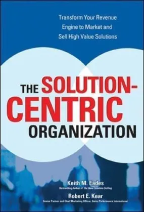 *Solution-Centric Organization